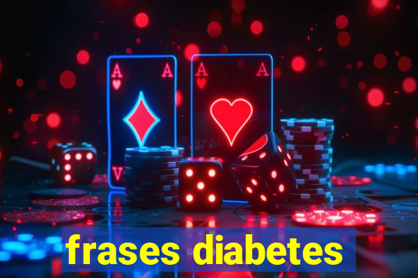 frases diabetes